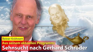 Reiner Kröhnert Sehnsucht nach Gerhard Schröder [upl. by Cheria]