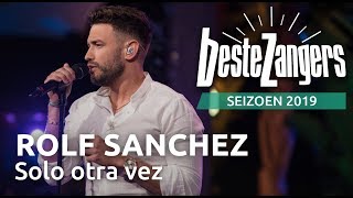 Rolf Sanchez  Solo otra vez All by myself  Beste Zangers 2019 [upl. by Donnell453]