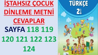 2SINIF TÜRKÇE KİTABI İŞTAHSIZ ÇOCUK DİNLEME METNİ CEVAPLAR SAYFA 118 119 120 121 122 123 124 [upl. by Omar]