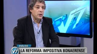 Visión Siete La reforma impositiva bonaerense [upl. by Ttayh990]