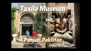 TAXILA MUSEUM PUNJAB PAKISTAN [upl. by Kelleher]