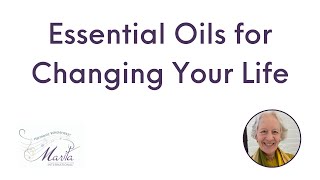 Essential Oils for Changing Your Life [upl. by Leamsi585]