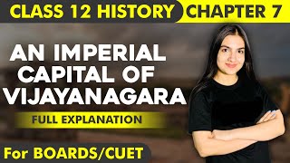 Class 12 History Chapter 7 An imperial capital Vijayanagara Full explanation in Hindi CBSE amp CUET [upl. by Seidule]