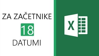 Excel za začetnike 18  Datumi [upl. by Nevarc]