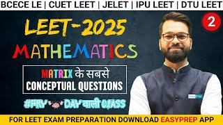 LEET2025  Mathematics  Matrix  Lect  2  Vinay Kumawat Sirbcecele cuetleet fridaywaliclass [upl. by Akemed]