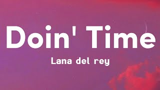 Lana del rey  Doin time  Lyrics [upl. by Tedder]