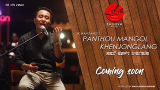 PANTHOU MANGOL KHENJONGLANG  OFFICIAL TEASER  SK MANGANG [upl. by Merry]