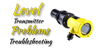 Level Transmitter Problem amp troubleshooting  Part 18 [upl. by Anirdnajela231]