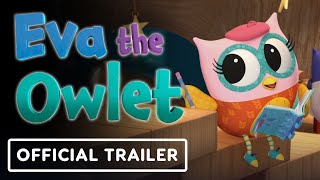 Eva the Owlet  Official Trailer 2023 Vivienne Rutherford [upl. by Nitsyrk]