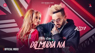 Dil Mudia Na  Official Video  Jazzy B  Ishq Di EP  Bunty Bains  Punjabi Song 2023 [upl. by Ayerhs285]