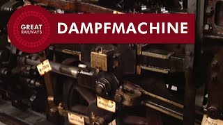 Die Dampflok Teil 3  Dampfmachine  German • Great Railways [upl. by Ytitsahc]