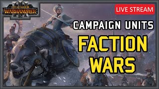 Faction Wars with Campaign Units  Tournament Stream  Total War Warhammer 3 Multiplayer [upl. by Ahsinhoj]