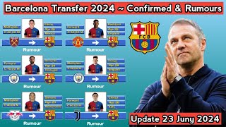 Barcelona Transfer 2024  Confirmed amp Rumours With Rashford amp Edson  Update 23 Juny 2024 [upl. by Tilden]