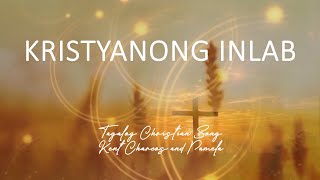 🔴 Kristyanong Inlab w Lyrics for new in Christ  Tagalog Christian Song [upl. by Ainolloppa]