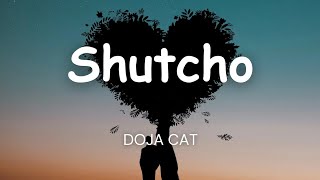 Doja Cat  Shutcho Lyrics [upl. by Bergeron305]