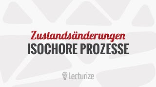 Isochore Prozesse  Zustandsänderung GdT DE [upl. by Shadow]