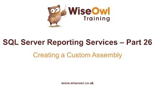 Reporting Services SSRS Part 26  Creating a Custom Assembly [upl. by Ulrica]