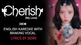 ILLIT  CHERISH MY LOVE  ENGLISH KAREOKE With BRAKING VOCAL [upl. by Raymund]