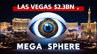 Inside Las Vegas 23 Billion Mega Sphere A New Era of Entertainment [upl. by Yllitnahc663]