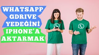 WhatsApp Yedeklemesini Google Drivedan iPhonea Geri Yükleme Whatsapp Aktarmak [upl. by Medina784]