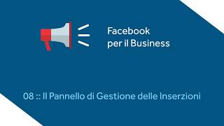 08 Facebook Ads Tutorial Il pannello di gestione delle inserzioni [upl. by Anaya576]