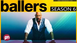 Ballers Season 6 Why Got Cancelled  Premiere Next [upl. by Heater]