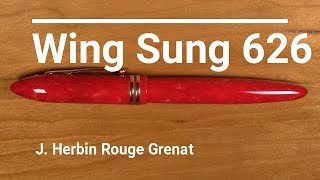 Wing Sung 626  J Herbin Rouge Grenat  Fountain Pen Review [upl. by Bresee818]