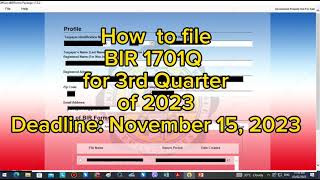 How to file BIR 1701Q for 2023 3rd Quarter November 15 2023 ang deadline [upl. by Mirabelle]