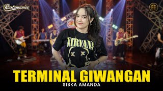 SISKA AMANDA  TERMINAL GIWANGAN  Feat RASTAMANIEZ  Official Live Version [upl. by Eatnwahs924]