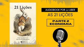 Parte 2  Economia  21 LIÇÕES AUDIOBOOK 13 [upl. by Eiramanit]