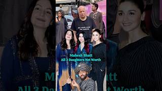 Mahesh Bhatt All Three Daughters Net Worth bollywood maheshbhatt aliabhatt poojabhatt [upl. by Calisa885]