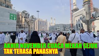 KABAR CUACA KOTA MAKKAH DIAKHIR NOVEMBER [upl. by Nnaeoj]