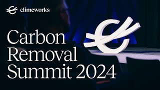 Highlights  Climeworks Carbon Removal Summit 2024 [upl. by Oiramaj]