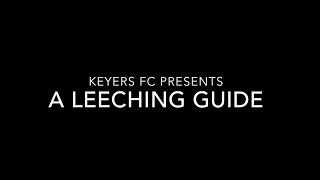 Keyers FC  Leeching guide [upl. by Orimisac214]