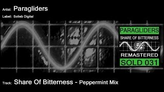 Paragliders  Share Of Bitterness  Peppermint Mix [upl. by Enorahs]