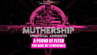 You Have My Sympathies  MOTHERSHIP  A Pound Of Flesh [upl. by Ludlow]