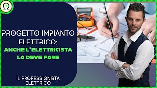 PROGETTO IMPIANTO ELETTRICO anche lelettricista lo deve fare [upl. by Rafaela147]