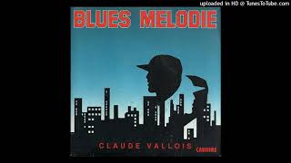 Claude Vallois  Blues Melodie [upl. by Tabbatha]