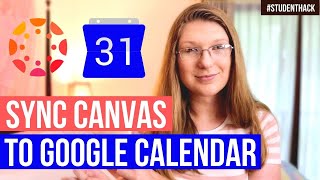 HOW TO SYNC CANVAS TO GOOGLE CALENDAR  Student Tricks amp Tips  You need this in your life [upl. by Sylvester157]