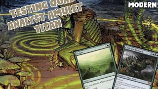 Testing QUAD ANALYST Amulet Titan  Analyst Amulet  Modern Prelim  MTGO [upl. by Body]