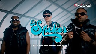 EL STICKER  Criss amp Ronny x Kapo x La Colectiva Élite  Video Oficial [upl. by Edlun]