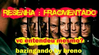 RESENHA quot FRAGMENTADOquot E FINAL EXPLICADO [upl. by Ahsikel]