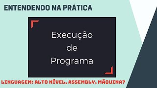 Execução de Programa Entendendo as Etapas do Compilador e Montador [upl. by Mages687]