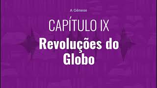 CAPÍTULO IX  Revoluções do Globo  Audiobook de quotA Gênesequot de quotAllan Kardecquot [upl. by Haimaj]