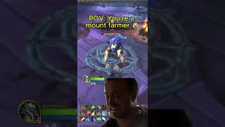 POV You are a mount farmer 😭 shorts worldofwarcraft thewarwithin mmorpg [upl. by Yrrek]