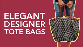 The 10 Most Elegant Designer Tote Bags [upl. by Narayan131]