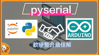 神秘pyserial套件 用Python控制Arduino超方便 [upl. by Anirehs135]