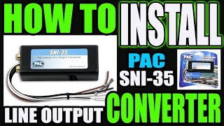 HOW TO INSTALL A LINE OUTPUT CONVERTER LOC [upl. by Zeralda322]