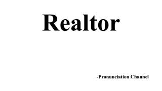 How to Pronounce Realtor [upl. by Ainival]