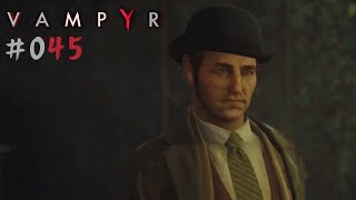 Lets Play Vampyr 045 — Some people should remain unsaved [upl. by Olia824]